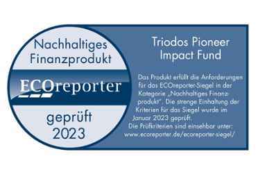 ECOreporter-Siegel: "Nachhaltiges Finanzprodukt 2023" - der Triodos Pioneer Impact Fund